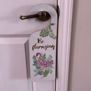 “Be Flamazing” door hanging